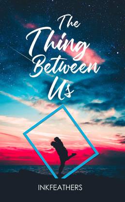 The Thing Between Us