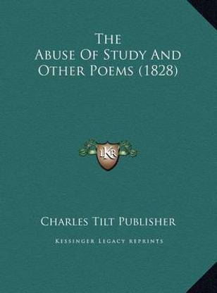 The Abuse Of Study And Other Poems (1828)