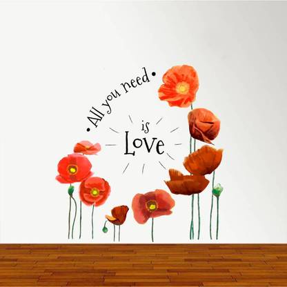 Flipkart SmartBuy 80 cm Wall Decals ' All you Need is love - Flowers ' Wall Stickers Self Adhesive Sticker