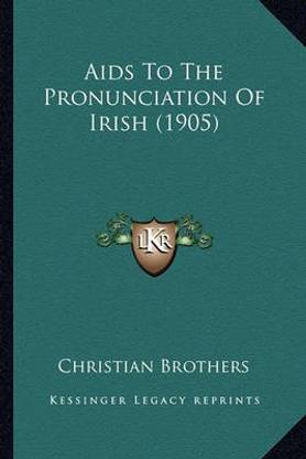AIDS to the Pronunciation of Irish (1905)
