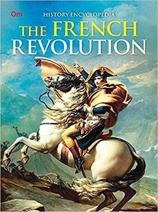 The French Revolution : History Encyclopedia