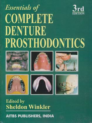 Essentials Of Complete Denture Prosthodontics, 3/e 3rd edition Edition