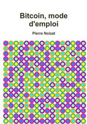 Bitcoin, Mode D'emploi