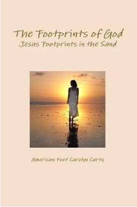 The Footprints of God Jesus Footprints in the Sand