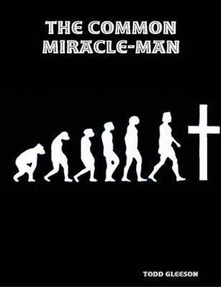 The Common Miracle-Man