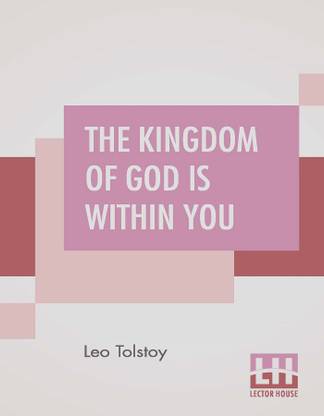 The Kingdom Of God Is Within You