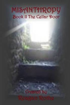 Misanthropy: Book II: The Cellar Door