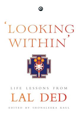Looking Within': Life Lessons from Lal Ded