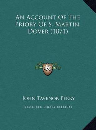 An Account Of The Priory Of S. Martin, Dover (1871)