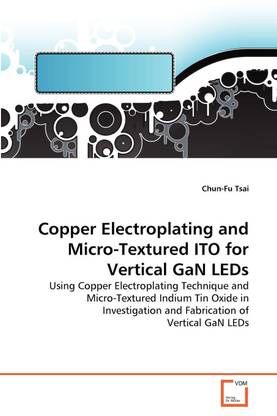 Copper Electroplating and Micro-Textured ITO for Vertical GaN LEDs