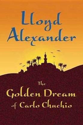 The Golden Dream of Carlo Chuchio