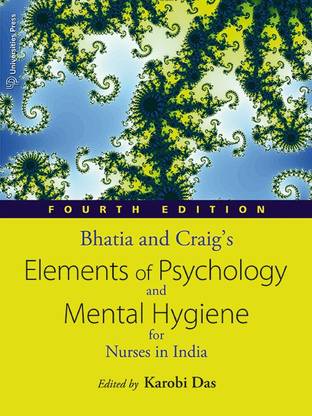 Bhatia and Craig's Elements of Psychology and Mental Hygiene for Nurses in India