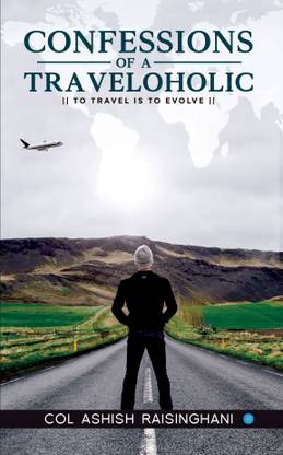 Confessions of A Traveloholic