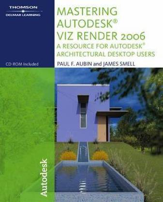 Mastering Autodesk Viz Render 2006