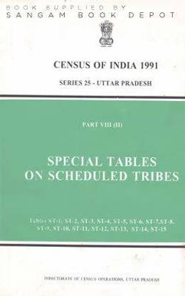 Census Of India 1991 - Uttar Pradesh - Special Tables On Scheduled Tribes - Series 25