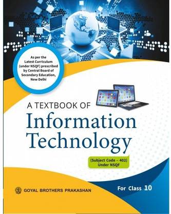 A Textbook Of Information Technology For Class 10 (Subject Code - 402) Under NSQF