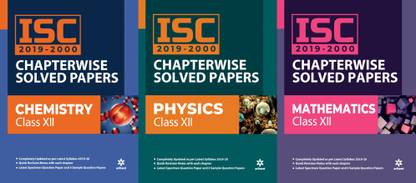 ARIHANT ISC Chapterwise Solved Papers PHYSICS , CHEMISTRY AND MATHEMATICS FOR CLASS 12th