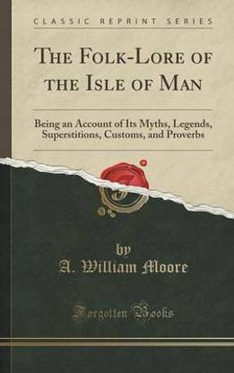 The Folk-Lore of the Isle of Man