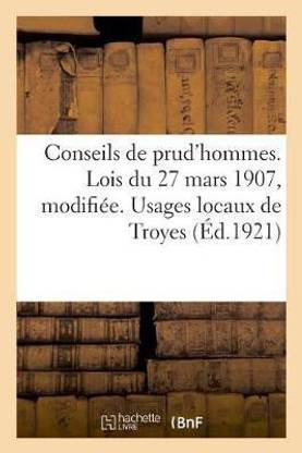 Conseils de Prud'hommes. Lois Du 27 Mars 1907, Modifiee Les 3 Juillet 1919, 30 Mars 1920