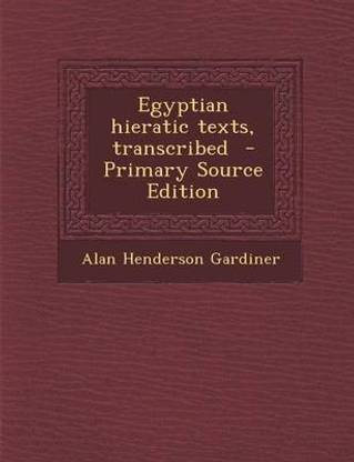 Egyptian Hieratic Texts, Transcribed