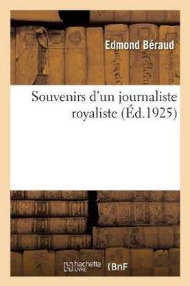 Souvenirs d'Un Journaliste Royaliste