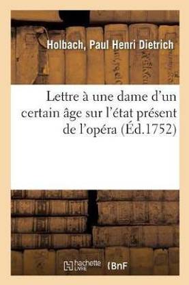 Lettre A Une Dame d'Un Certain Age Sur l'Etat Present de l'Opera