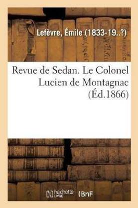 Revue de Sedan. Le Colonel Lucien de Montagnac