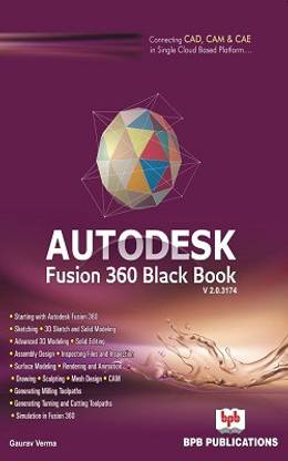 Autodesk Fusion 360 Black Book: Volume 1