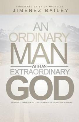 An Ordinary Man With An Extraordinary God