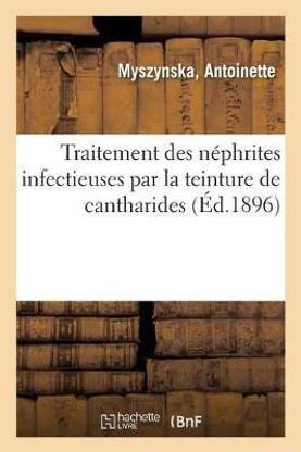 Traitement Des Nephrites Infectieuses Par La Teinture de Cantharides