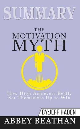 Summary of The Motivation Myth