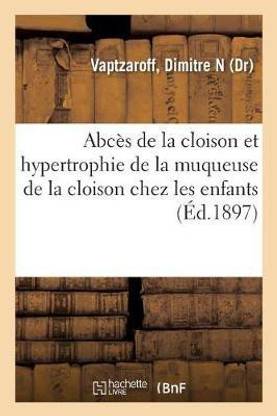 Abces de la Cloison Et Hypertrophie de la Muqueuse de la Cloison Chez Les Enfants Et Les Adolescents