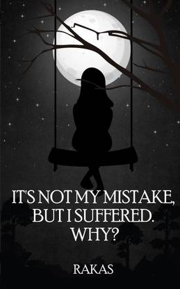 It's Not My Mistake, But I Suffered! Why...?