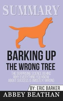Summary of Barking up the Wrong Tree