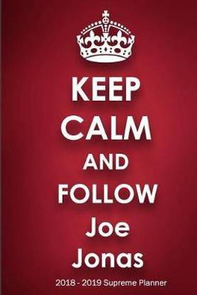 Keep Calm and Follow Joe Jonas 2018-2019 Supreme Planner