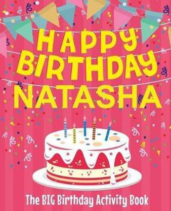 Happy Birthday Natasha - The Big Birthday Activity Book