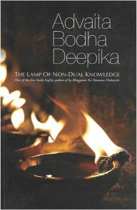 ADVAITA BODHA DEEPIKA The Lamp Of Non-Dual Knowledge