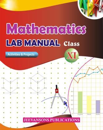 Mathematics Lab Manual For Class XI
