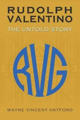 Rudolph Valentino The Untold Story