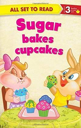 All set to Read Readers Level 3 Sugar Bakes Cupcakes