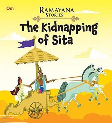 The Kidnapping of Sita : Ramayana Stories