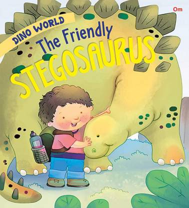 The Friendly Stegosaurus : Dino World