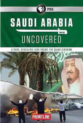 FRONTLINE:SAUDI ARABIA UNCOVERED