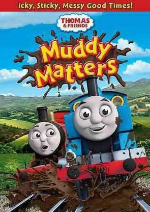 THOMAS & FRIENDS:MUDDY MATTERS