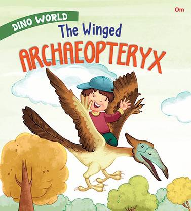 The Winged Archaeopteryx : Dino World