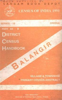सेन्सस ऑफ इंडिया 1991 : सीरीज़ 19 - उड़ीसा डिस्ट्रिक्ट सेन्सस हैंडबुक बलांगिर (पार्ट 12 - B)