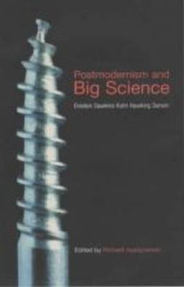 Postmodernism and Big Science
