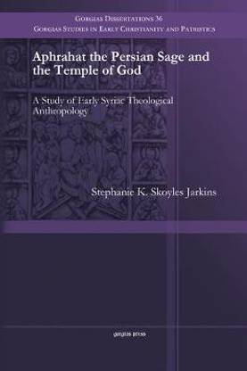Aphrahat the Persian Sage and the Temple of God