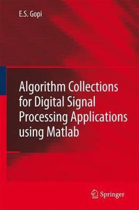 Algorithm Collections for Digital Signal Processing Applications Using Matlab