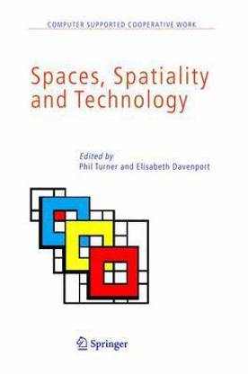 Spaces, Spatiality and Technology